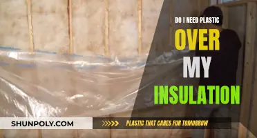 Plastic Over Insulation: Necessary or Not?