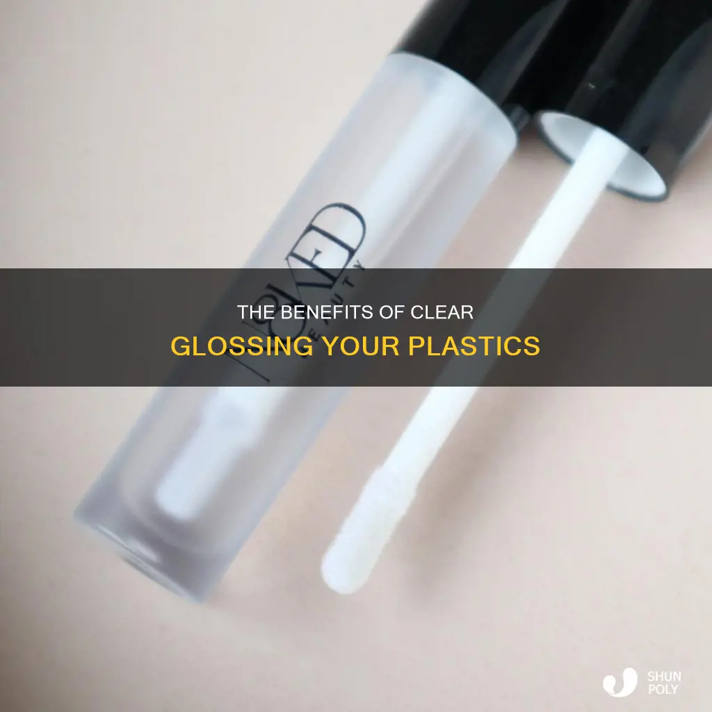 do i need to cleargloss my plastic
