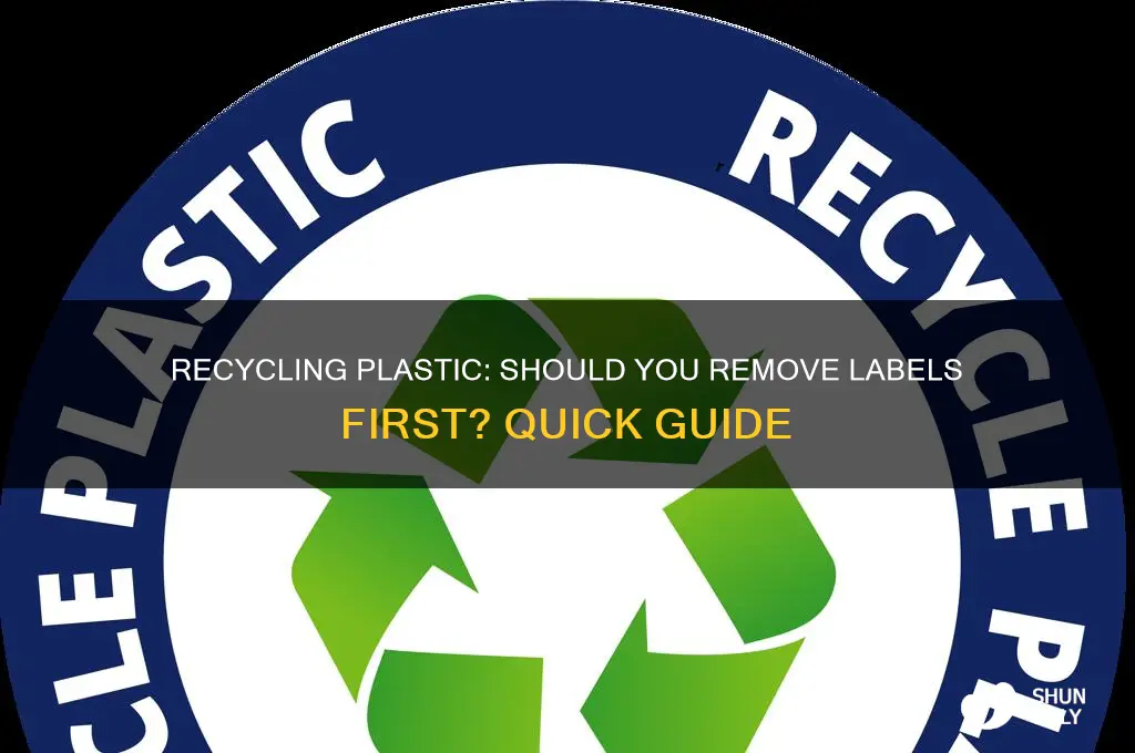 do i need to remove labels before recycling plastic