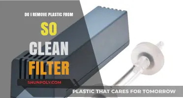Should You Remove Plastic from Your So Clean Filter? A Guide