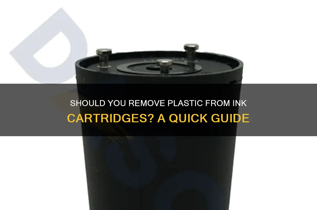 do i remove the plastic from the ink cartridge