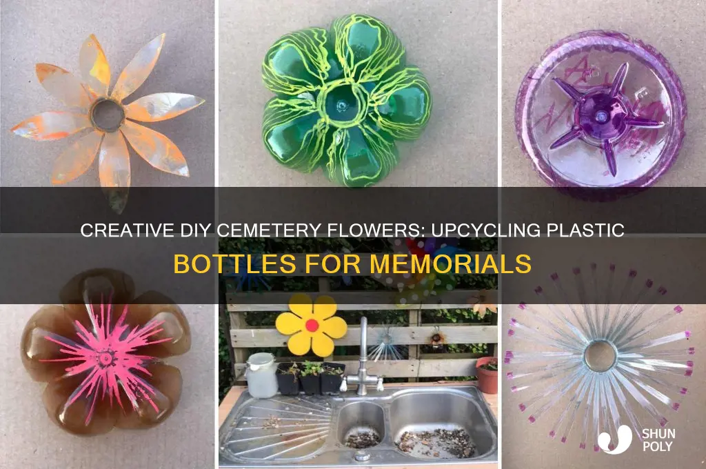 do-it-yourself cemetery flowers out of plastic bottles