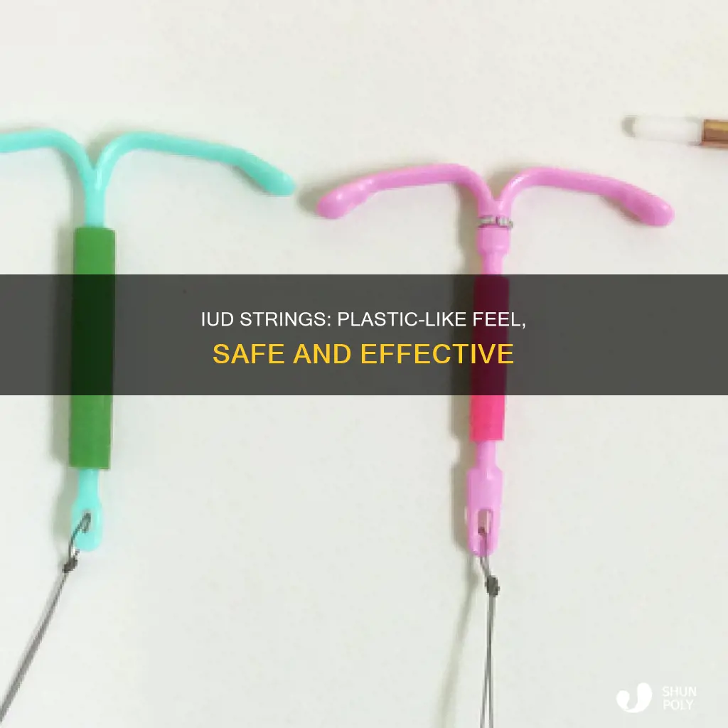 do iud strings feel like plastic