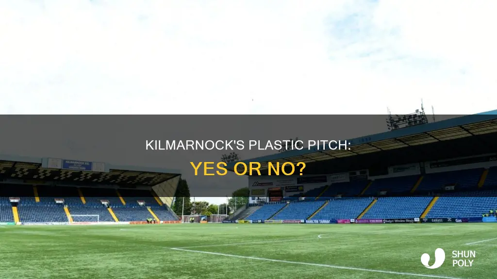 do kilmarnock have a plastic pitch