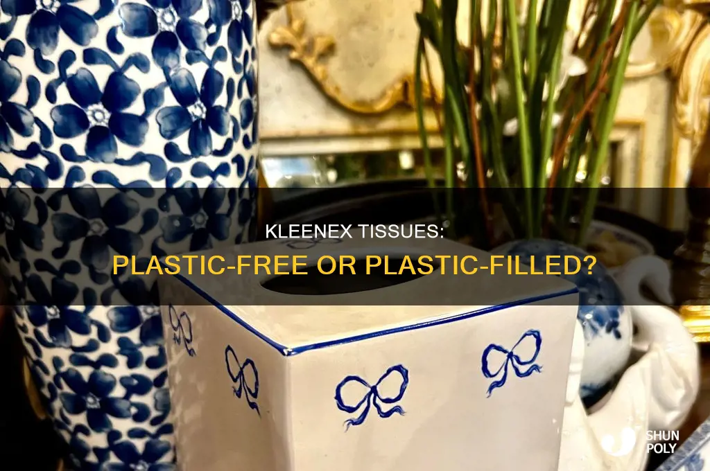 do kleenex tissues contain plastic