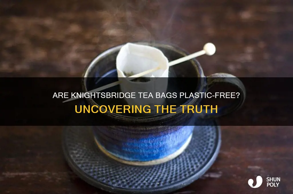 do knightsbridge tea bags contain plastic