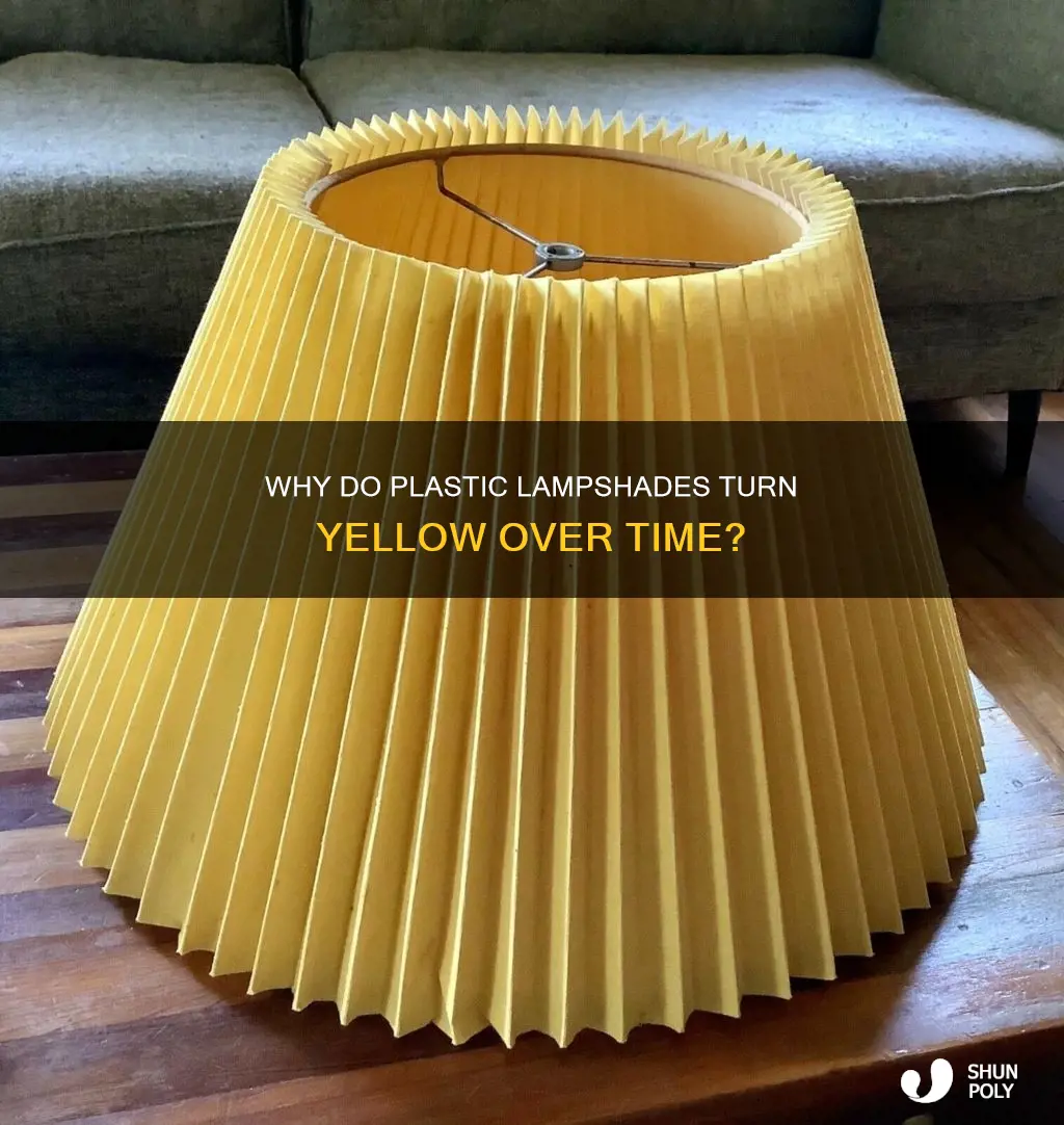 do lampshades plastic naturally yellow with age