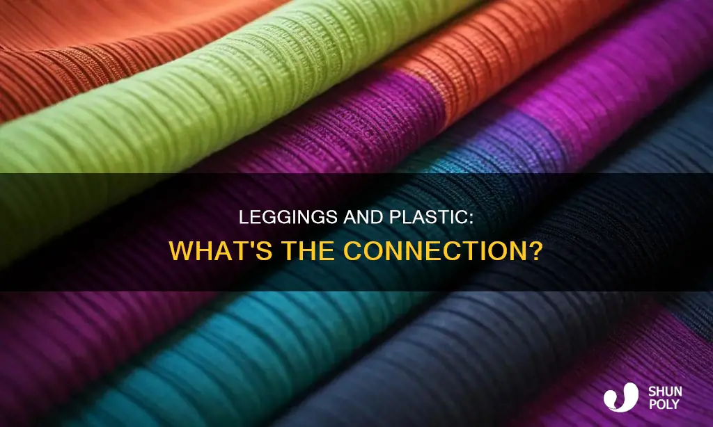 do leggins have plastic in them