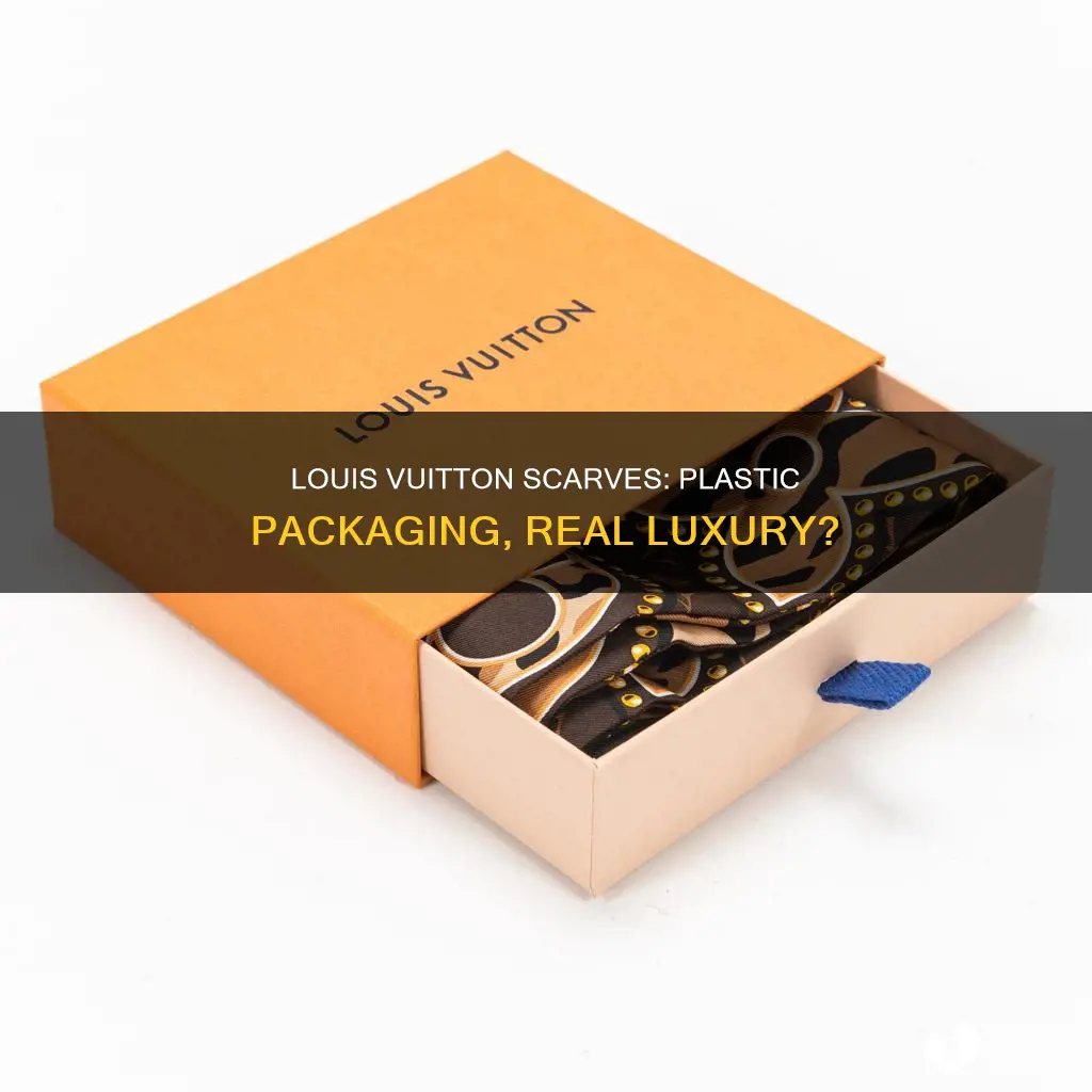 do louis vuitton scarves come in plastic