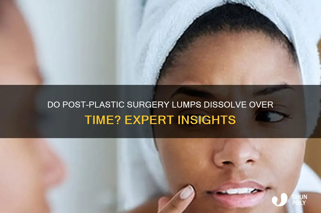 do lumps from plastic surgery go away