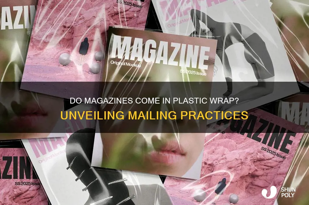 do magazines get mailed in plastic
