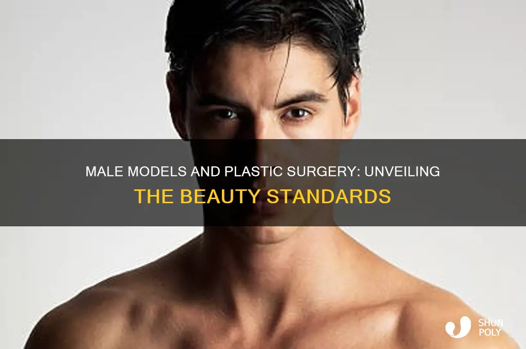 do male models get plastic surgery