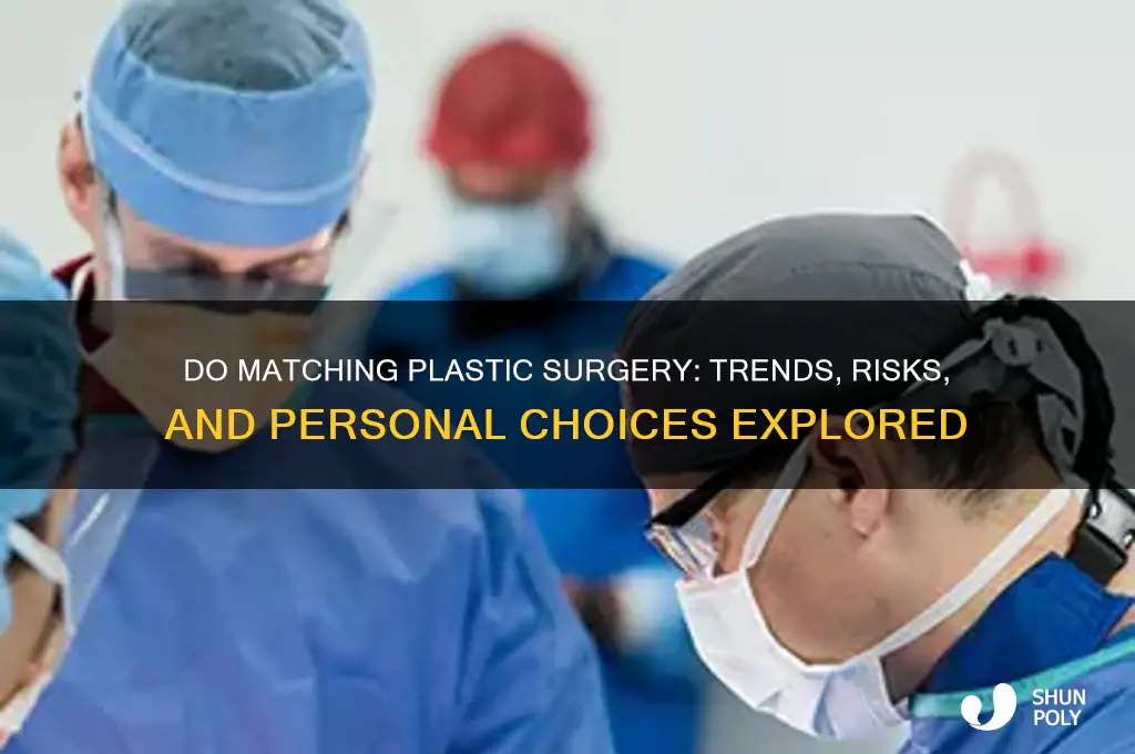 do matching plastic surgery