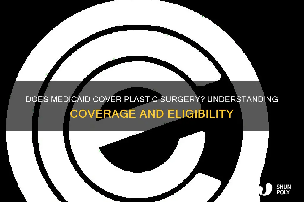 do medicaid cover plastic surgery