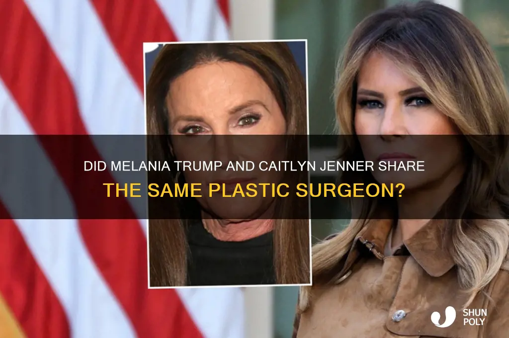do milania trump and caitlin jenner same plastic surgeon