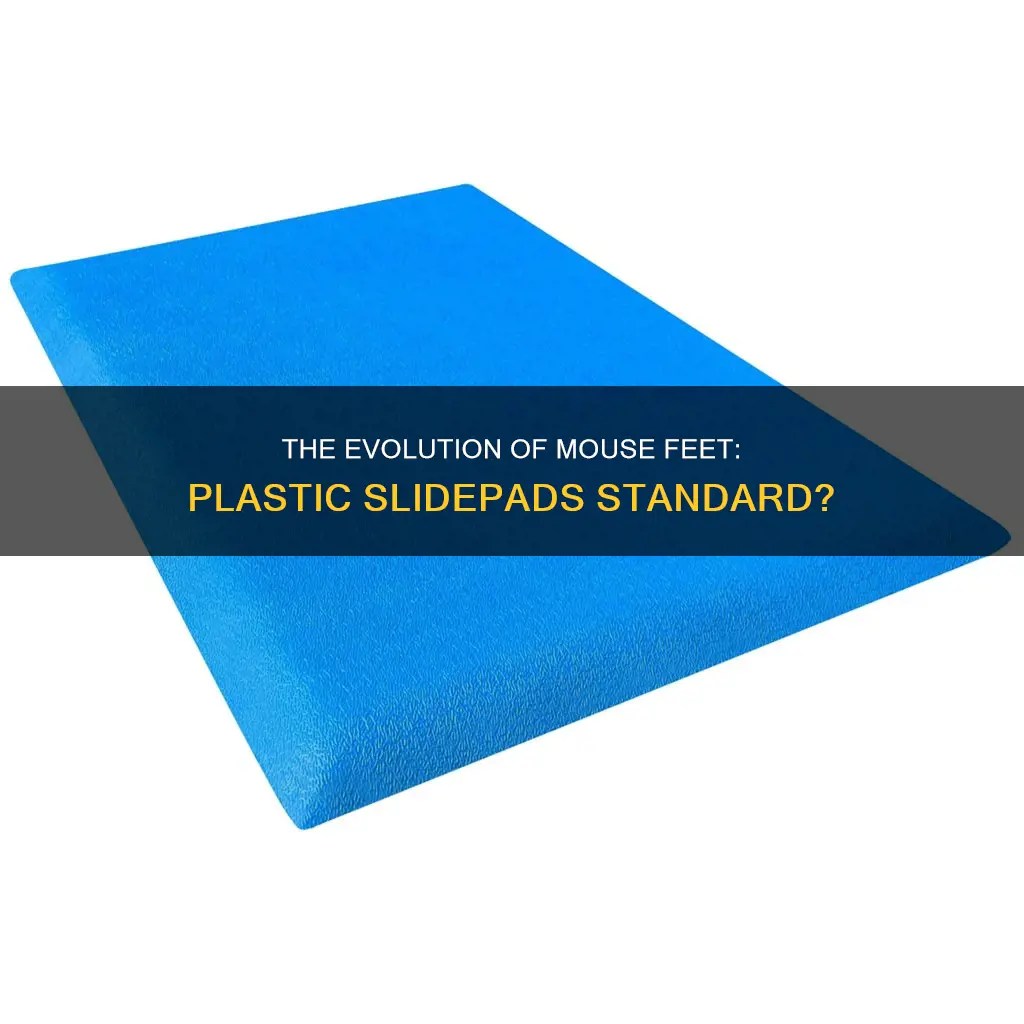 do most mouses have plastic slidepads
