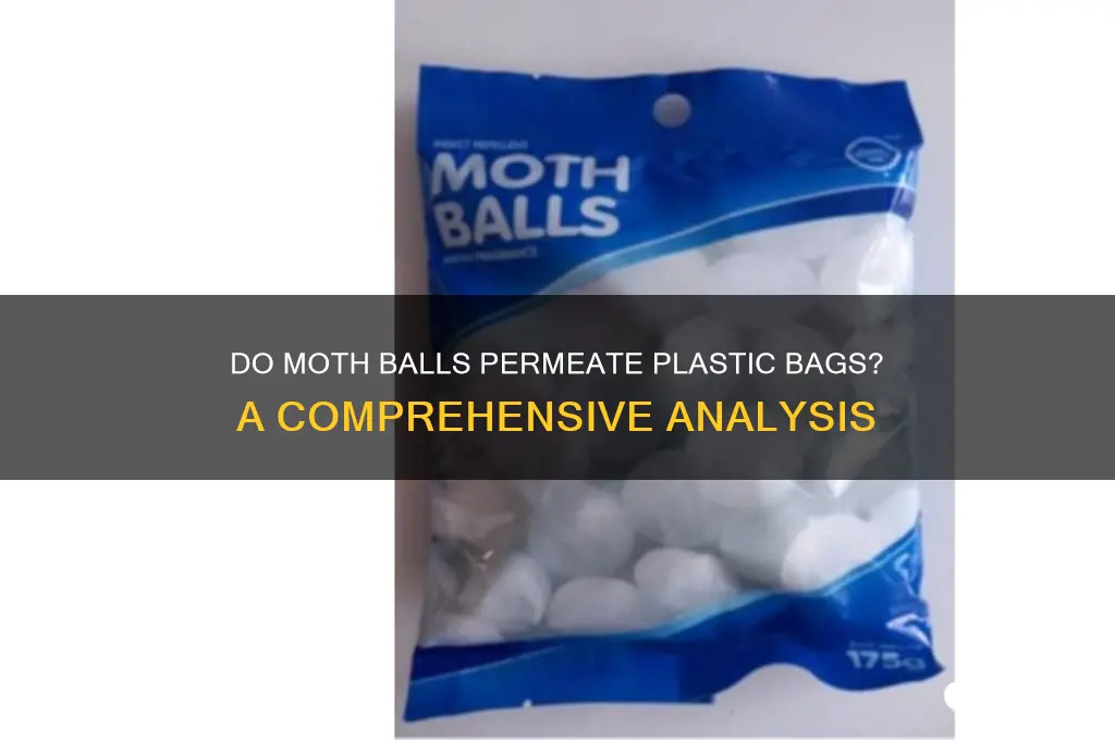do moth balls permeate plastic bags