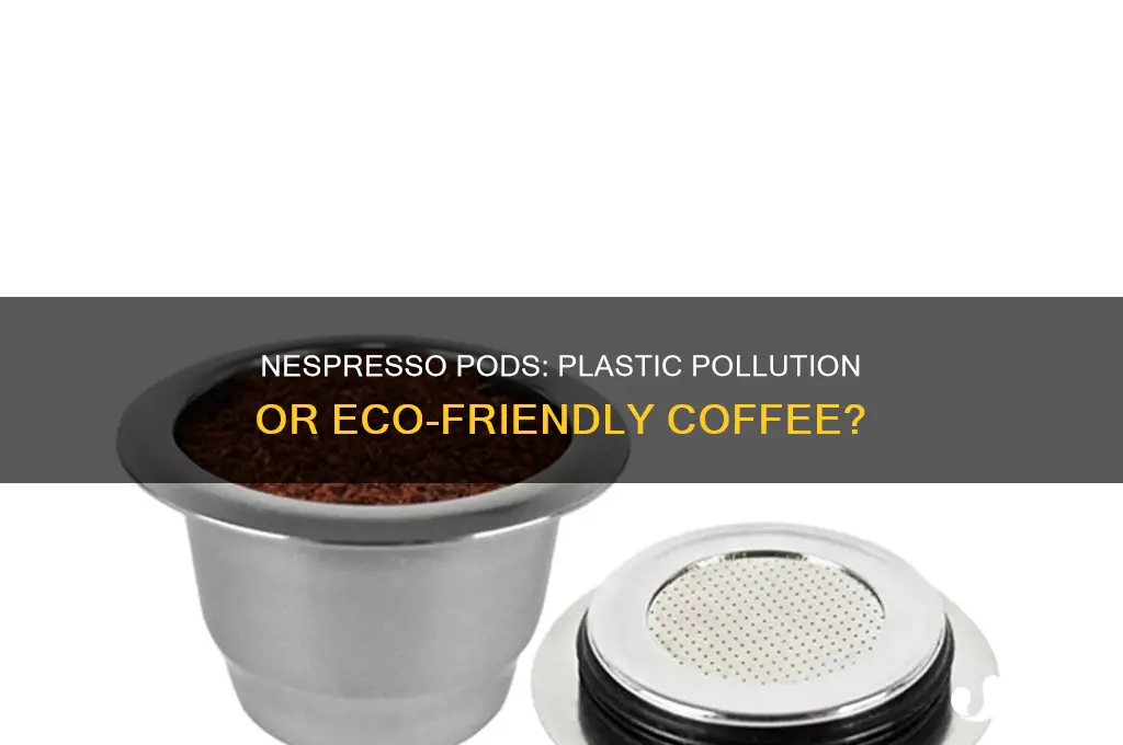 do nespresso pods contain plastic