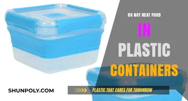 Avoid Heating Food in Plastic Containers