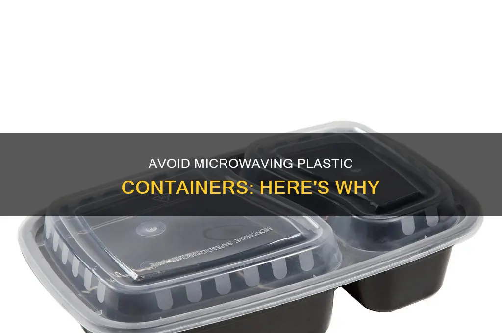 do not microwave plastic containers