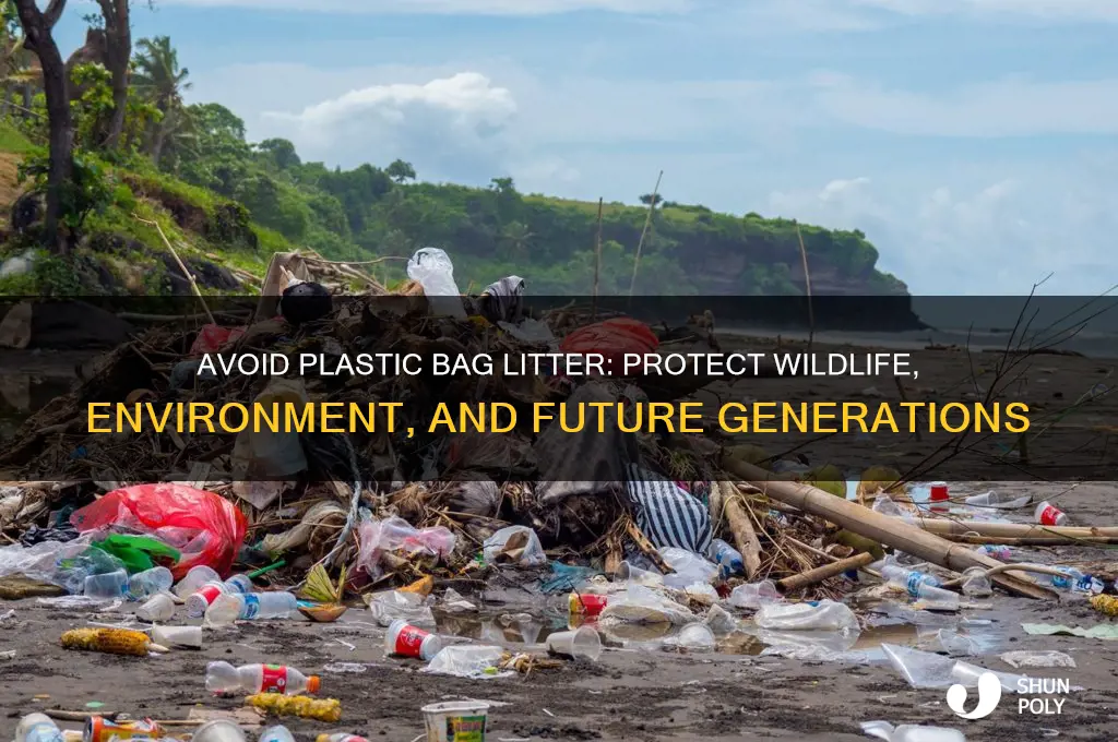 do not throw plastic bags anywhere because