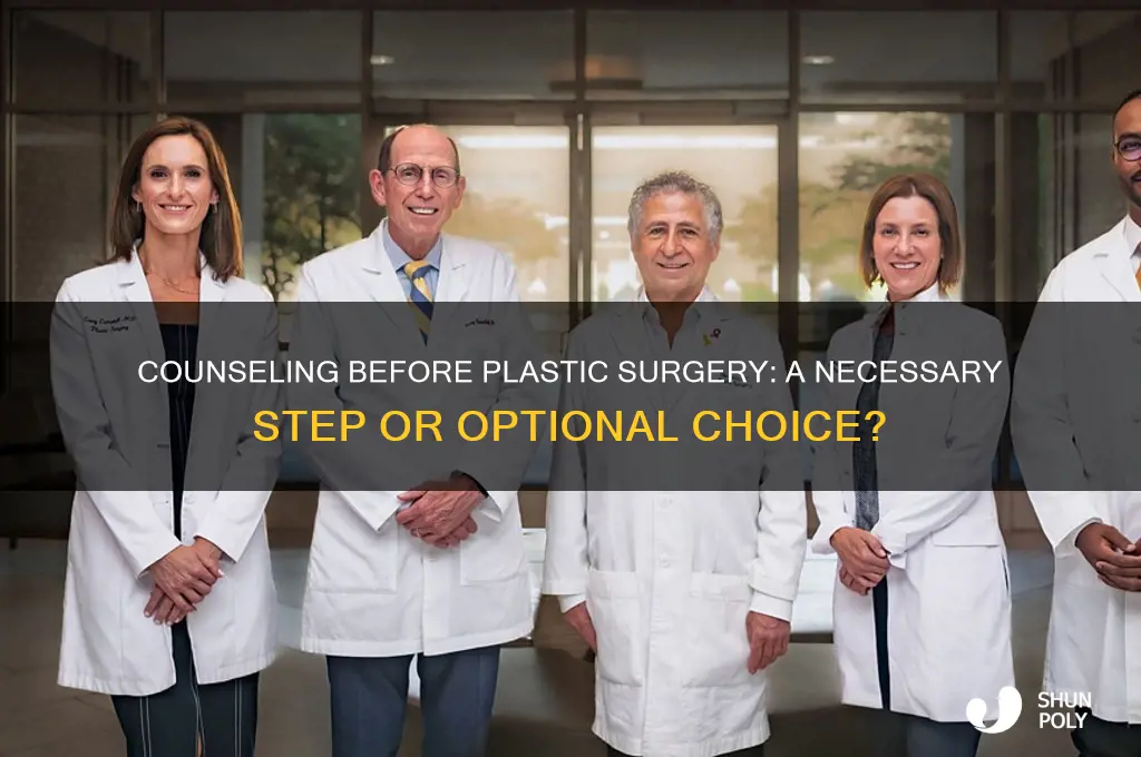 do people have to go through counceling before plastic surgery