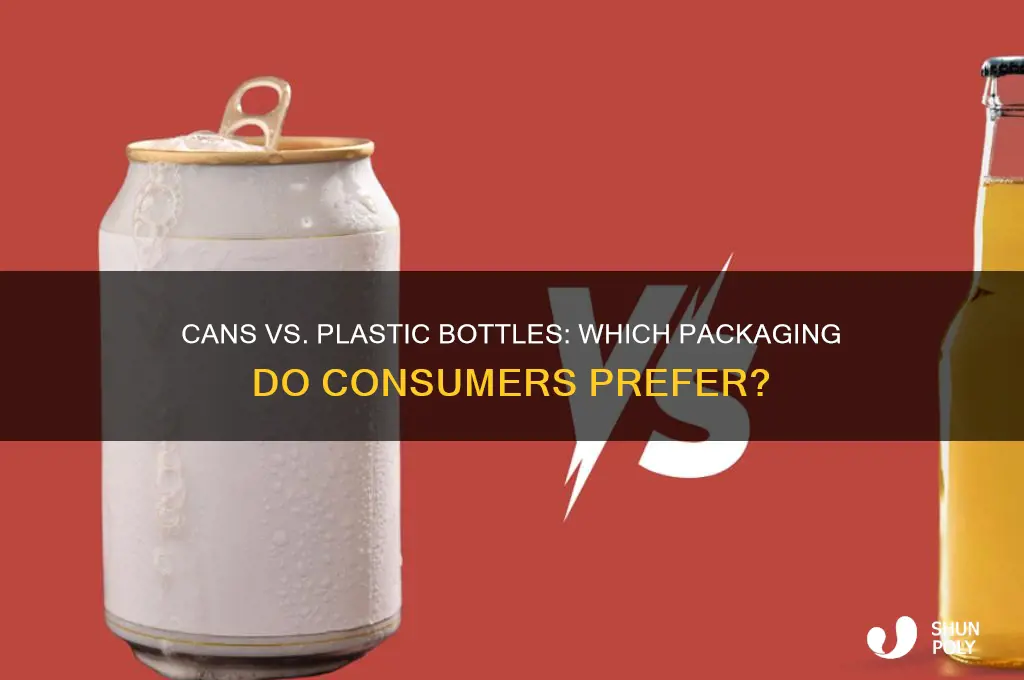 do people prefer a can or a plastic bottle