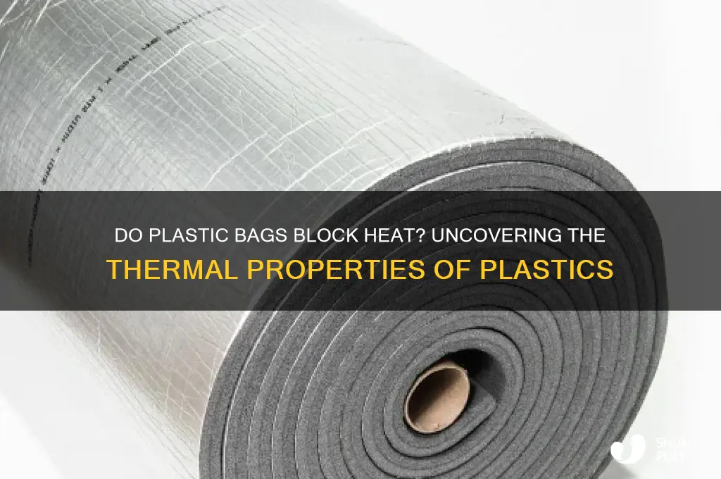 do plastic bags block heat