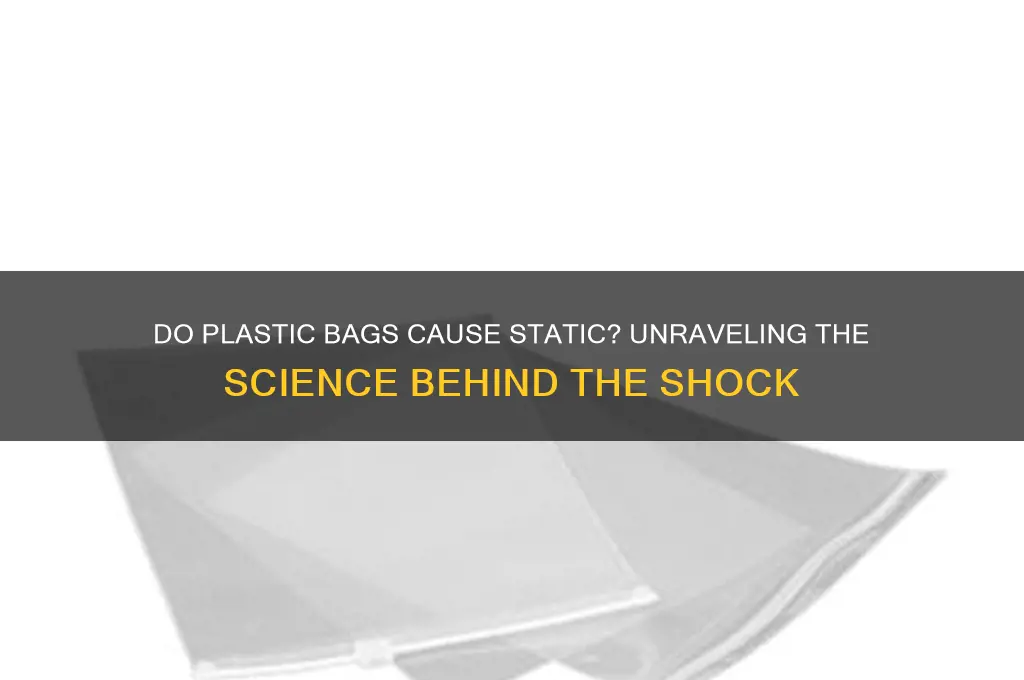 do plastic bags cause static