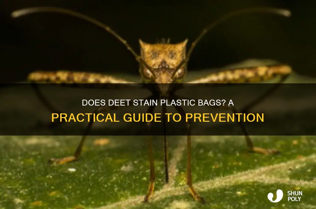 do plastic bags get stained by deet