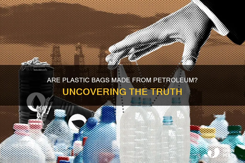 do plastic bags have petroleum in them
