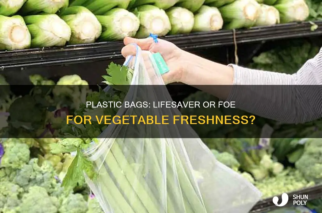 do plastic bags help or hinder vegetables