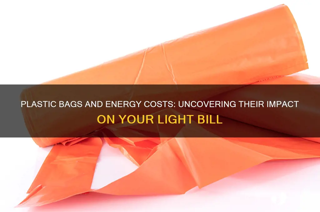 do plastic bags make your light bill higher