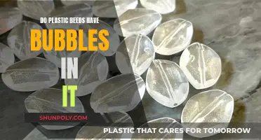 Plastic Beads: Why Do They Have Bubbles?