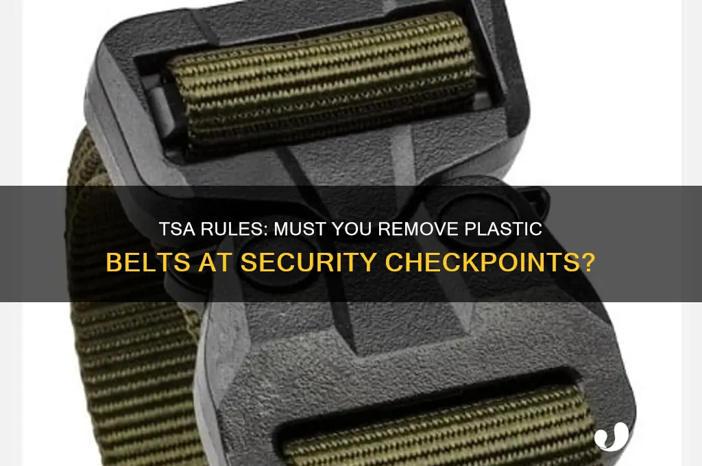 do plastic belts need to be removed tsa