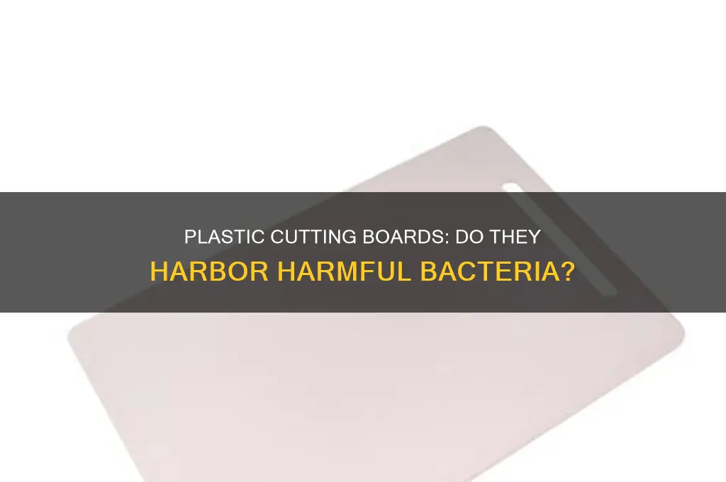 do plastic cutting boards harbor bacteria