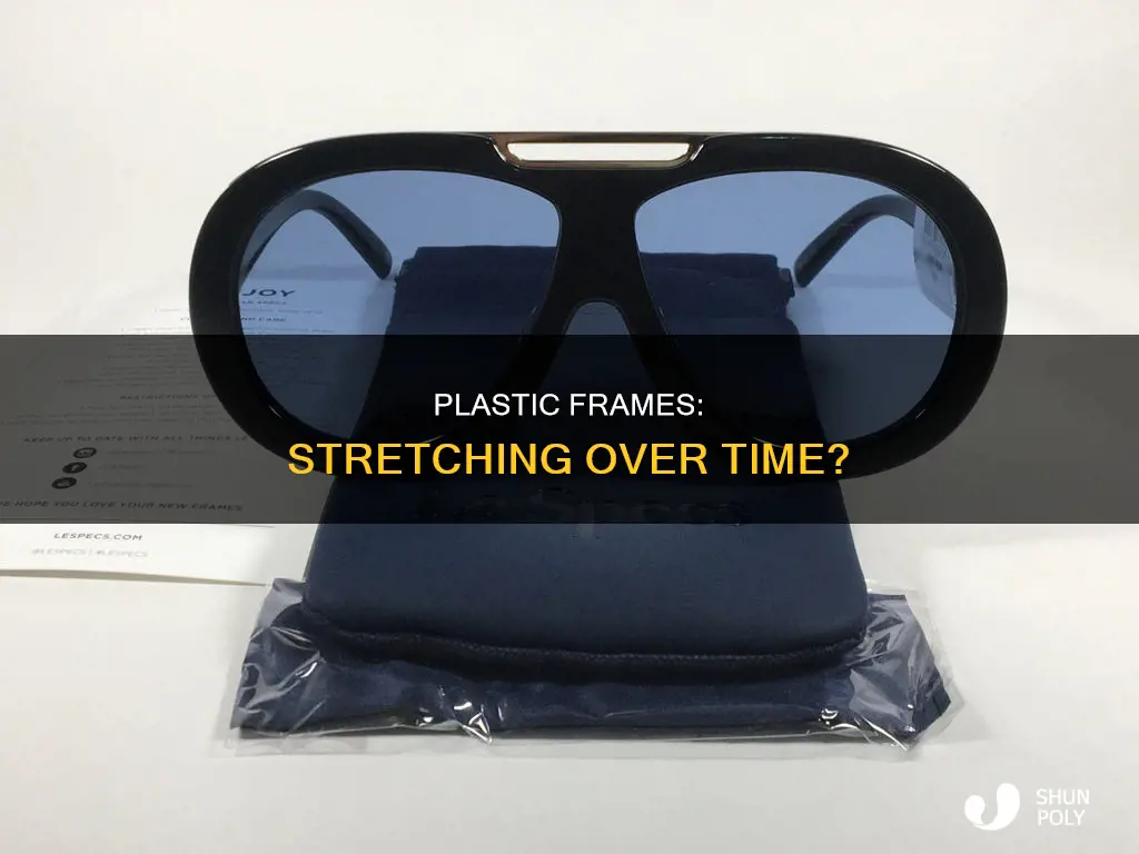 do plastic frames stretch over time