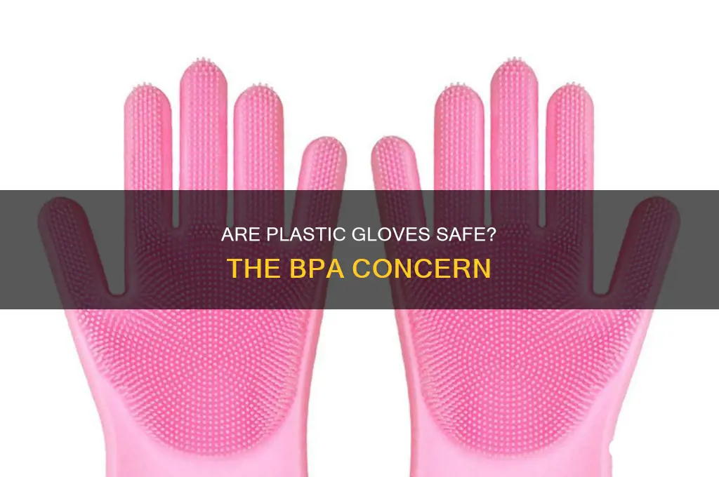 do plastic gloves contain bpa