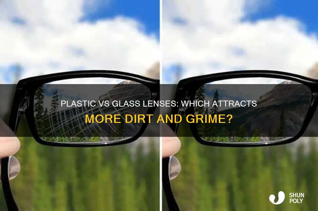 do plastic lenses get dirty more often than glass lenses