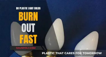 Plastic Light Bulbs: Do They Burn Out Faster?