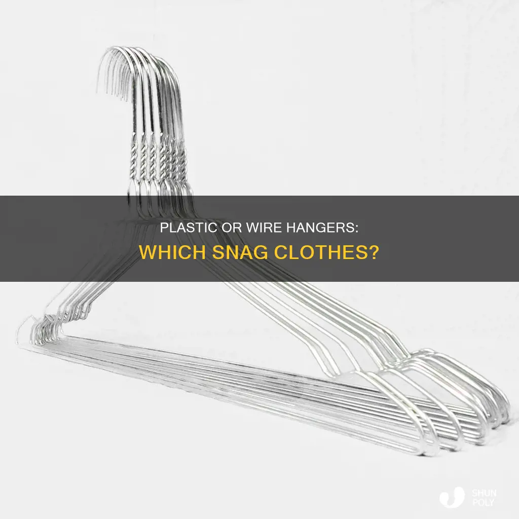 do plastic or wire hangers snag clothes