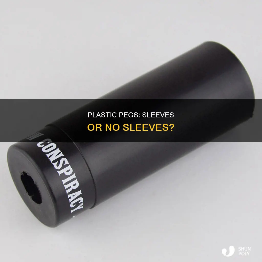 do plastic pegs come with sleeves