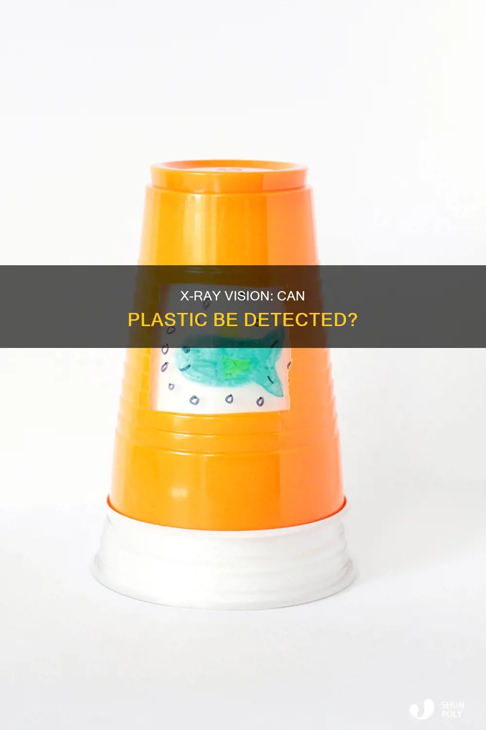 do plastic show up on xray