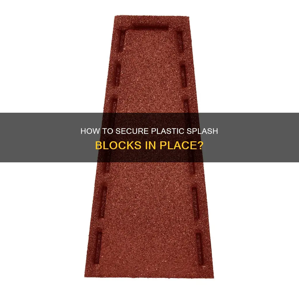 do plastic splash block stay in place