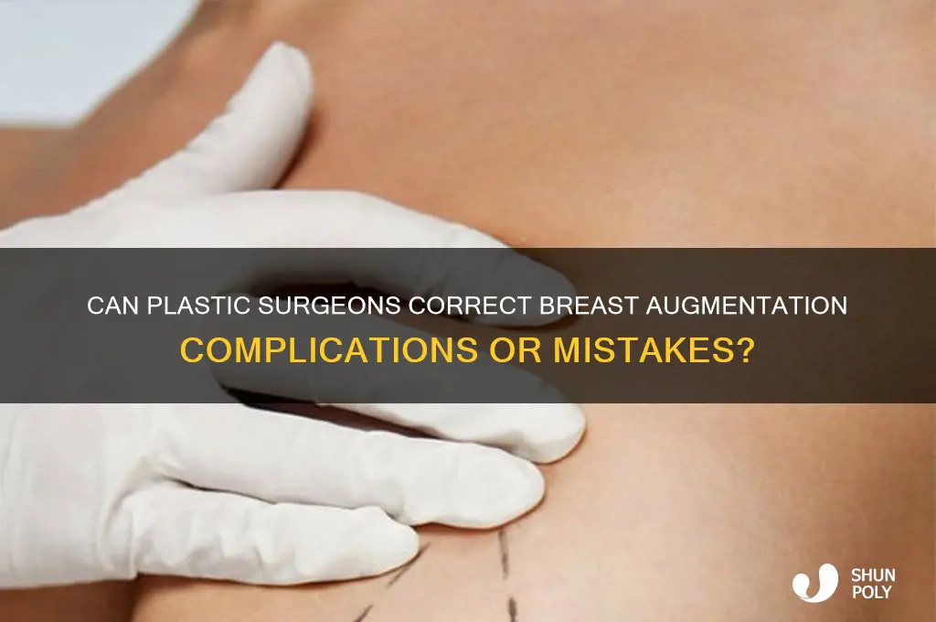 do plastic surgeon fix breast augmentation