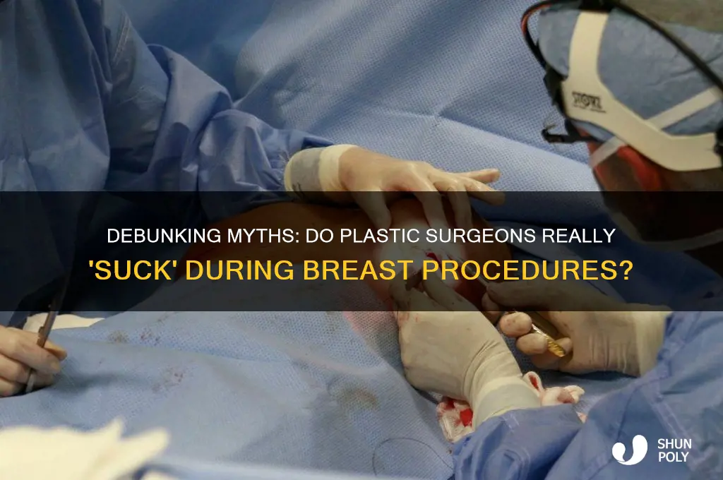 do plastic surgeon sucks boob