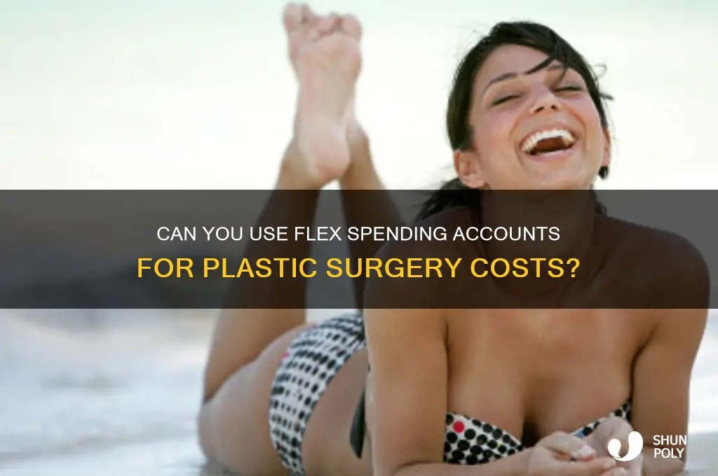 do plastic surgeons accept flex spending accounts