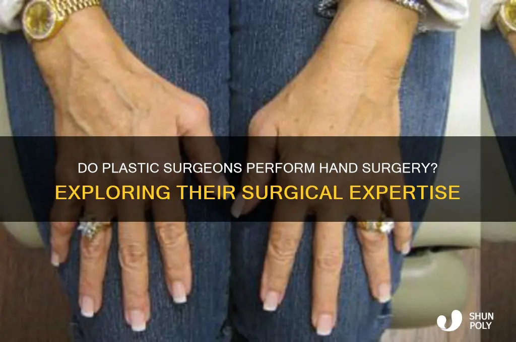 do plastic surgeons do hand surgery