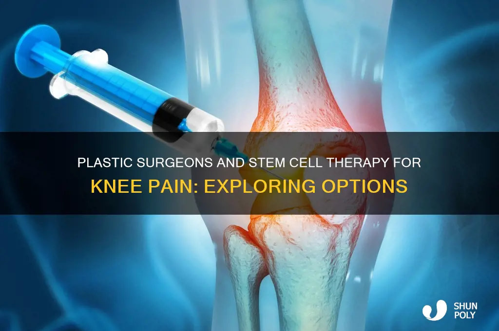 do plastic surgeons do stem cell therapy for knee