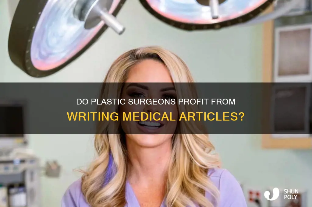 do plastic surgeons make money from articles